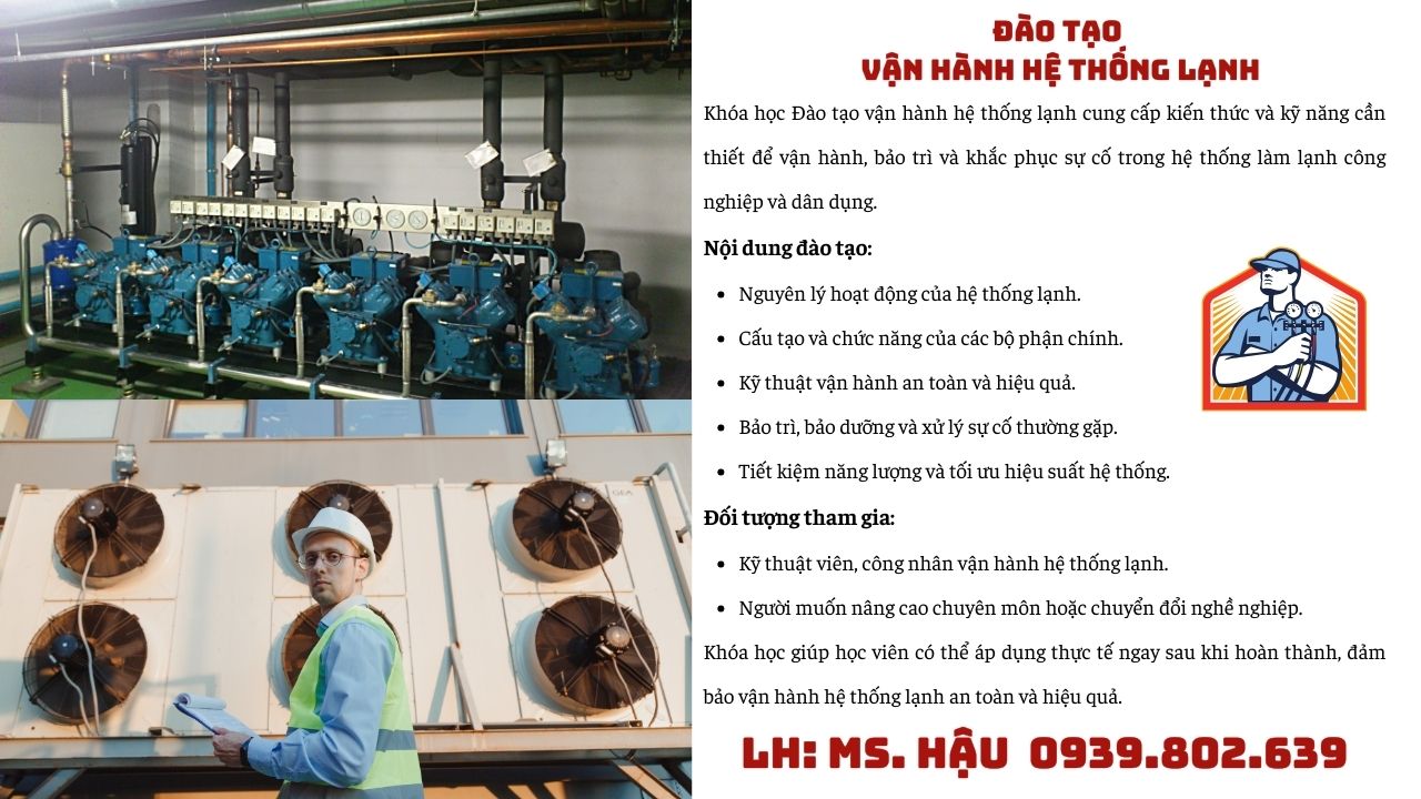 Đào Tạo Vận Hành Hệ Thống Lạnh – Kỹ Năng Quan Trọng Cho Người Lao Động
